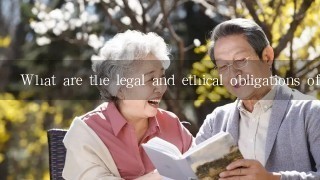 What are the legal and ethical obligations of caregivers?